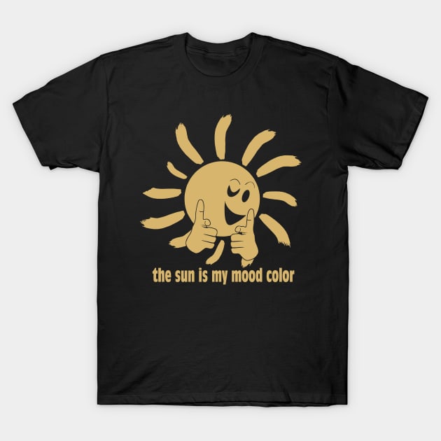 The sun is my mood color (golden print) T-Shirt by aceofspace